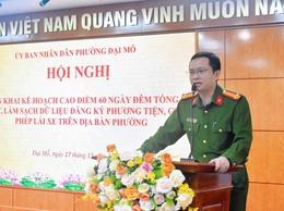 UBND Phường Đại Mỗ triển khai kế hoạch cao điểm 60 ngày đêm tổng ra soát, làm sạch dữ liệu đăng ký phương tiện và giấy phép lái xe