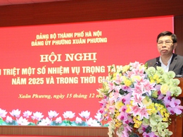 Đảng ủy phường Xuân Phương tổ chức hội nghị quán triệt một số nhiệm vụ trọng tâm cấp bách năm 2025 và trong thời gian tiếp theo