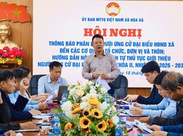 HÒA XÁ TỔ CHỨC HỘI NGHỊ THÔNG BÁO PHÂN BỔ SỐ LƯỢNG, CƠ CẤU, THÀNH PHẦN NGƯỜI ỨNG CỬ ĐẠI BIỂU HĐND XÃ NHIỆM KỲ 2026–2031