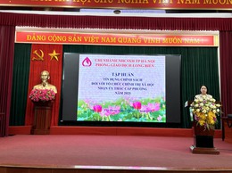 Ngân hàng chính xã hội chi nhánh Long Biên, thành phố Hà Nội tổ chức tập huấn nghiệp vụ cho cán bộ Hội, đoàn thể các phường do Chi nhánh trực tiếp cho vay