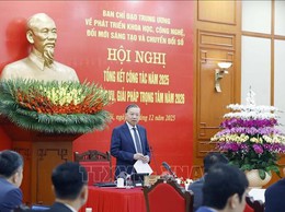 Hội nghị trực tuyến Trung ương tổng kết công tác năm 2025 triển khai phương hướng nhiệm vụ năm 2026 về phát triển khoa học, công nghệ, đổi mới sáng tạo và chuyển đổi số