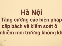 Tăng cường các biện pháp cấp bách về kiểm soát ô nhiễm môi trường không khí