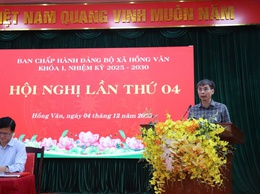 Đảng bộ xã Hồng Vân: Hội nghị Ban chấp hành Đảng bộ xã lần thứ tư: Đánh giá kết quả công tác năm 2025, quyết liệt lãnh đạo thực hiện nhiệm vụ năm 2026