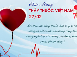 KỶ NIỆM 70  NGÀY THẦY THUỐC VIỆT NAM (27/2/1955 - 27/2/2025)