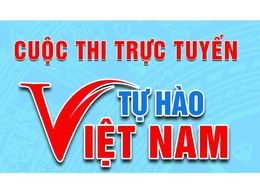 Triển khai cuộc thi  trực tuyến 'Tự hào Việt Nam