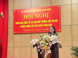 Phường Vĩnh Hưng tổ chức chiến dịch vệ sinh môi trường diệt muỗi, diệt bọ gậy phòng, chống bệnh Sốt xuất huyết năm 2025