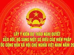 Triển khai lấy ý kiến Nhân dân về Dự thảo sửa đổi Hiến pháp năm 2013