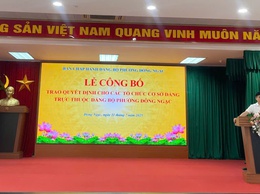 PHƯỜNG ĐÔNG NGẠC 
Lễ công bố và trao Quyết định về công tác tổ chức cơ sở Đảng