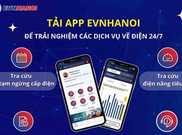 App EVNHANOI - trợ thủ đắc lực giúp người dân kiểm soát điện năng