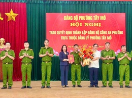 Đảng bộ phường Tây Mỗ tổ chức Hội nghị trao Quyết định thành lập Đảng bộ Công an phường và giao nhiệm vụ cho cán bộ diện Ban Thường vụ Đảng ủy quản lý