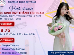 Nữ sinh trường THCS Bê Tông - Tự hào là một trong 8 thủ khoa hệ không chuyên kỳ thi tuyển sinh vào lớp 10 năm học 2025 – 2026