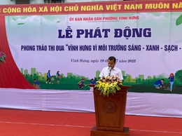 PHƯỜNG VĨNH HƯNG TỔ CHỨC LỄ PHÁT ĐỘNG PHONG TRÀO THI ĐUA “PHƯỜNG VĨNH HƯNG VÌ MÔI TRƯỜNG SÁNG – XANH – SẠCH – ĐẸP”