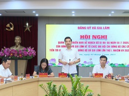 Hội nghị quán triệt, triển khai kế hoạch tổ chức Đại hội chi bộ, Đảng bộ các cấp tiến tới Đại hội Đại biểu Đảng bộ xã Gia Lâm lần thứ I, nhiệm kỳ 2025-2030.