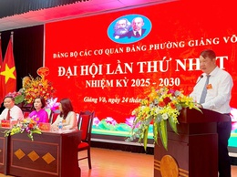 Đại hội Đảng bộ các cơ quan Đảng phường Giảng Võ lần thứ nhất nhiệm kỳ 2025-2030 thành công tốt đẹp