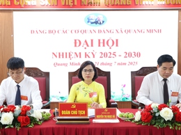 Quang Minh tổ chức thành công Đại hội Đảng bộ các Cơ quan Đảng lần thứ I, nhiệm kỳ 2025-2023