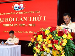 Đảng bộ Công an phường Yên Hòa tổ chức thành công Đại hội lần thứ I, nhiệm kỳ 2025 - 2030
