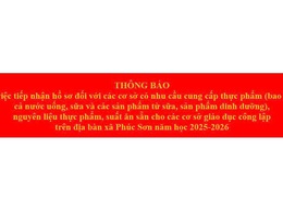 Thông báo Về việc tiếp nhận hồ sơ đối với các cơ sở có nhu cầu cung cấp thực phẩm nguyên liệu thực phẩm, suất ăn sẵn cho các cơ sở giáo dục công lập trên địa bàn xã Phúc Sơn