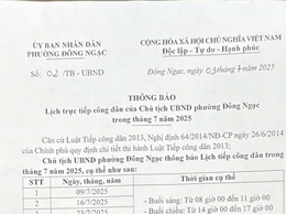 Thông báo lịch trực tiếp công dân của Chủ tịch UBND phường Đông Ngạc trong tháng 7 năm 2025.