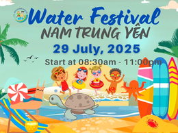 TRƯỜNG MẦM NON NAM TRUNG YÊN VỚI “LỄ HỘI NƯỚC MÙA HÈ - WATER FESTIVAL 2025