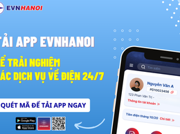 Tải App EVNHANOI để trải nghiệm dịch vụ điện 24/7