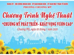 Chương trình nghệ thuật  “Chương Mỹ phát triển – khát vọng vươn cao”