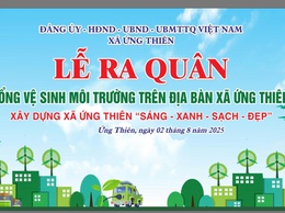 Ứng Thiên đồng loạt ra quân tổng vệ sinh môi trường tại 29 thôn: Chung tay xây dựng xã “Sáng - Xanh - Sạch - Đẹp”