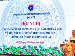 Sở Y tế Hà Nội tập huấn chính sách lĩnh vực Bảo trợ xã hội và Trợ cấp hưu trí xã hội theo mô hình Chính quyền địa phương 02 cấp