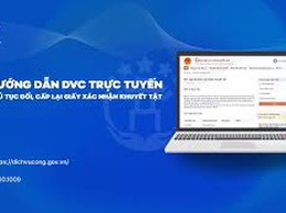 Hướng dẫn Thủ tục đổi, cấp lại Giấy xác nhận khuyết tật
