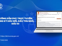 Hướng dẫn người dân thực hiện trực tuyến Đăng ký dấu nổi, dấu thu nhỏ, dấu xi trên Cổng Dịch vụ công quốc gia