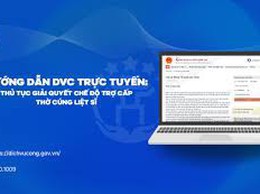 Hướng dẫn DVC trực tuyến: Giải quyết chế độ trợ cấp thờ cúng liệt sĩ 