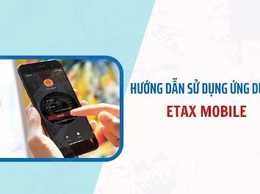 HƯỚNG DẪN CÀI ĐẶT VÀ SỬ DỤNG ỨNG DỤNG ETAX MOBILE