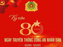 80 NĂM NGÀY TRUYỀN THỐNG CÔNG AN NHÂN DÂN: VỮNG BƯỚC VÀO KỶ NGUYÊN MỚI