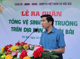 XÃ NỘI BÀI RA QUÂN TỔNG VỆ SINH MÔI TRƯỜNG