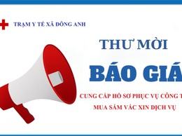 THƯ MỜI CUNG CẤP HỒ SƠ PHỤC VỤ CÔNG TÁC MUA SẮM VẮC XIN DỊCH VỤ