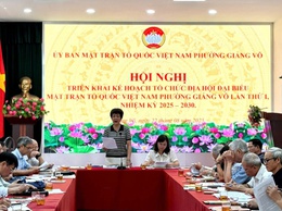 Hội nghị triển khai kế hoạch tổ chức Đại hội đại biểu MTTQ Việt Nam phường Giảng Võ lần thứ I, nhiệm kỳ 2025- 2030. 