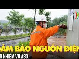 Đảm bảo cung cấp điện ổn định phục vụ Lễ kỷ niệm, diễu binh, diễu hành 80 năm Cách mạng Tháng Tám thành công (19/8/1945-19/8/2025) và Quốc khánh nước Cộng hòa xã hội chủ nghĩa Việt Nam (02/9/1945-02/9/2025)