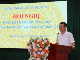 UBND xã Thuận An tổng kết năm học 2024 - 2025; triển khai phương hướng, nhiệm vụ năm học 2025 - 2026
