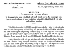 ĐẨY MẠNH TRIỂN KHAI MÔ HÌNH CHÍNH QUYỀN ĐỊA PHƯƠNG 2 CẤP: BỘ CHÍNH TRỊ YÊU CẦU THỰC HIỆN NGHIÊM TÚC, ĐỒNG BỘ, HIỆU QUẢ