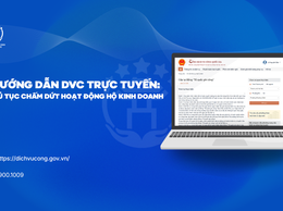 Hướng dẫn DVC trực tuyến: Thủ tục chấm dứt hoạt động hộ kinh doanh