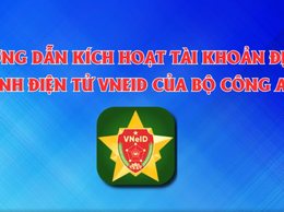 Hướng dẫn kích hoạt tài khoản định danh điện tử VNeID 