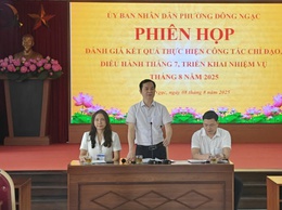 ỦY BAN NHÂN DÂN PHƯỜNG ĐÔNG NGẠC TỔ CHỨC PHIÊN HỌP ĐÁNH GIÁ CÔNG TÁC CHỈ ĐẠO, ĐIỀU HÀNH CÁC NHIỆM VỤ THÁNG 7, TRIỂN KHAI NHIỆM VỤ TRỌNG TÂM THÁNG 8 NĂM 2025