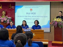 TRƯỜNG MẦM NON ĐẠI KIM TỔ CHỨC THÀNH CÔNG ĐẠI HỘI CHI ĐOÀN NHIỆM KỲ 2025 - 2027
