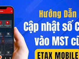Hướng dẫn 7 bước cập nhật số CCCD thành mã số thuế trên Etax mobile