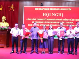Hội nghị công bố và trao quyết định nghỉ hưu trí, hưởng chế độ BHXH và Nghị định số 178/NĐ – CP ngày 31/12/2024, Nghị định số 67/NĐ – CP ngày 15/3/2025 của Chính phủ.