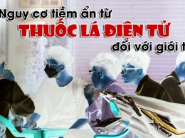 Thuốc lá điện tử – hiểm họa tiềm ẩn với thế hệ trẻ