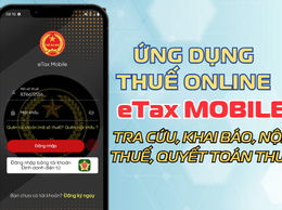 Hướng dẫn Cài đặt và sử dụng ứng dụng eTax Mobile