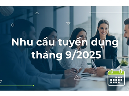 Thông tin và nhu cầu tuyển dụng tháng 9/2025