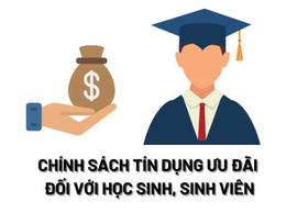 Ngân hàng CSXH cho vay ưu đãi đối với học sinh sinh viên, học viên thạc sĩ, nghiên cứu sinh học các ngành khoa học, công nghệ, kỹ thuật và toán