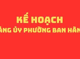 Đảng ủy phường Phương Liệt ban hành Kế hoạch tuyên truyền cuộc bầu cử đại biểu Quốc hội khóa XVI và bầu cử đại biểu Hội đồng nhân dân các cấp nhiệm kỳ 2026-2031
