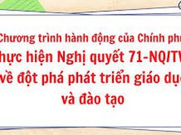8 nhóm giải pháp chủ đạo thực hiện Nghị quyết số 71-NQ/TW về đột phá phát triển giáo dục và đào tạo